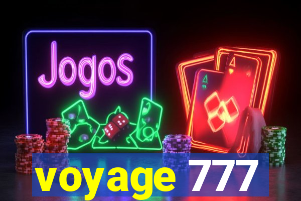 voyage 777